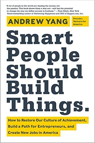 Smart people should build things