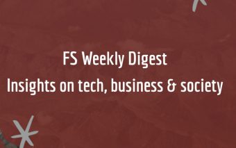 FS Weekly Digest: The Insights You Missed This Week