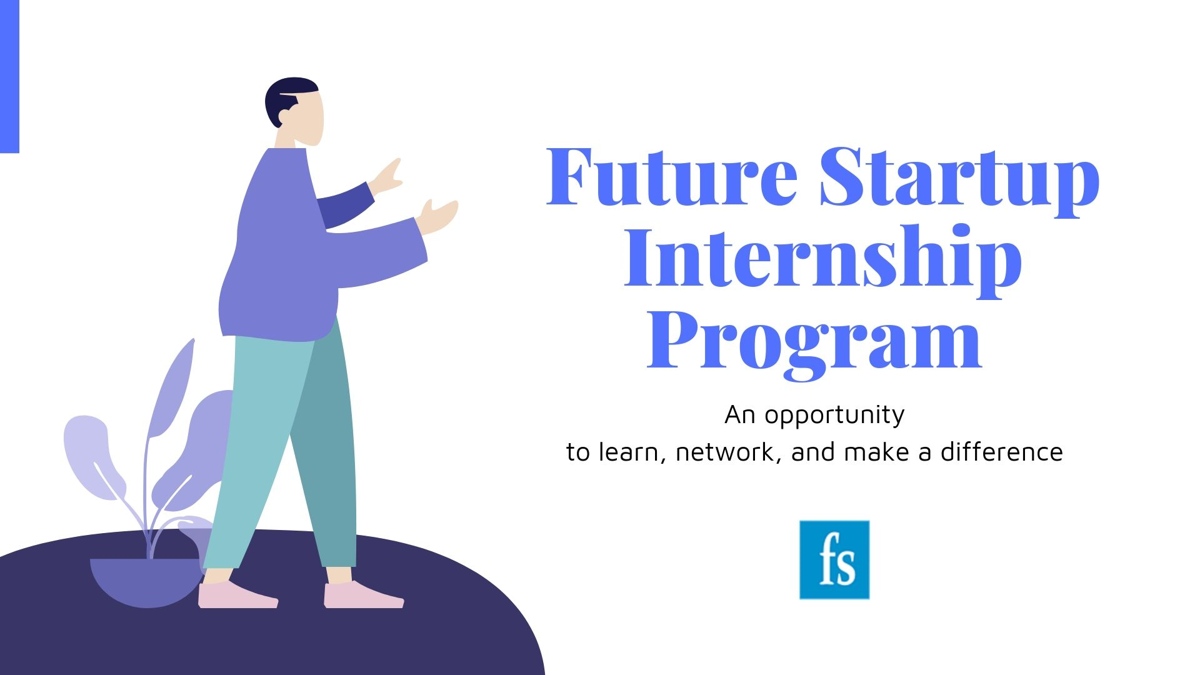 Future Startup Internship Program 20222023 Future Startup
