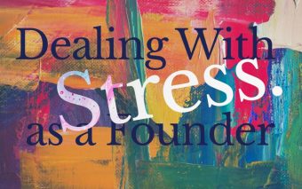 Dealing With Stress as a Founder