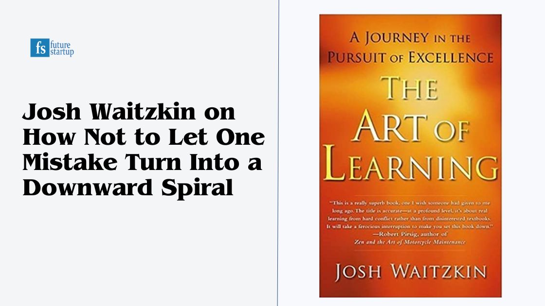 Josh Waitzkin Downward spiral