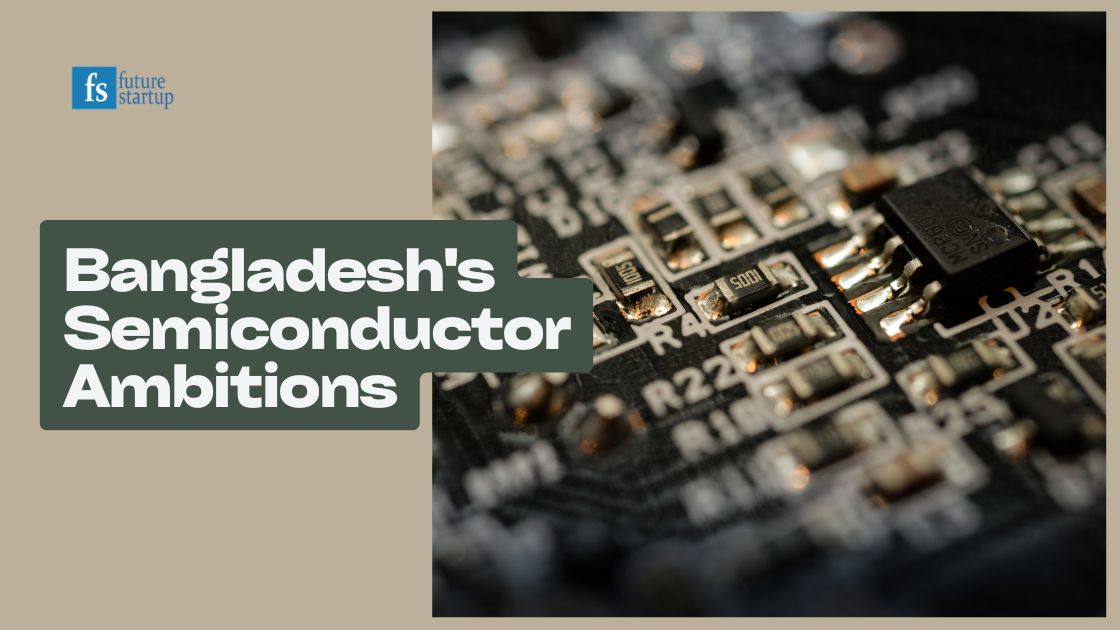 Bangladesh's Semiconductor Ambitions