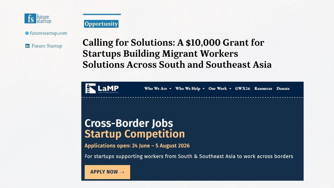 Calling for Solutions: A $10,000 Grant for Startups Building Migrant Workers Solutions Across South and Southeast Asia